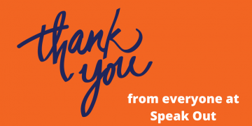 from everyone at Speak Out